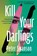 Kill Your Darlings, Peter Swanson - Paperback - 9780063433632