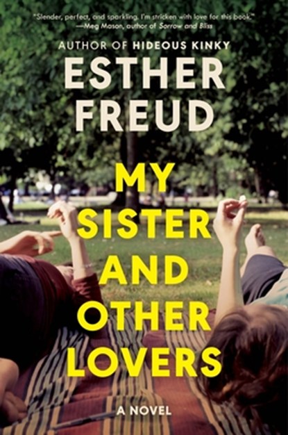 My Sister and Other Lovers, Esther Freud - Gebonden - 9780063434479
