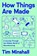 How Things Are Made, Tim Minshall - Gebonden - 9780063434653