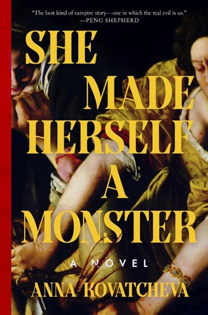 She Made Herself a Monster, Anna Kovatcheva - Gebonden - 9780063436374