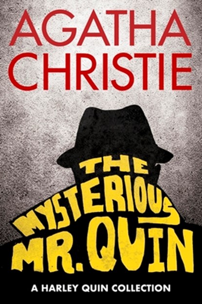 The Mysterious Mr. Quin: A Harley Quin Collection, Agatha Christie - Paperback - 9780063440029