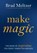 Meltzer, B: Make Magic, Brad Meltzer - Gebonden - 9780063440715
