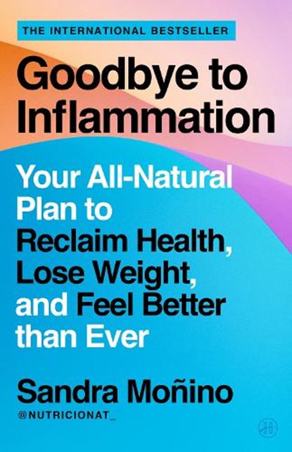 Goodbye to Inflammation, Sandra Monino - Paperback - 9780063443921