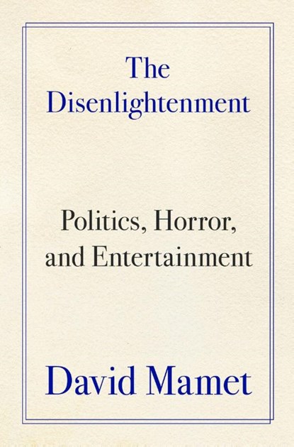 The Disenlightenment, David Mamet - Gebonden - 9780063455092