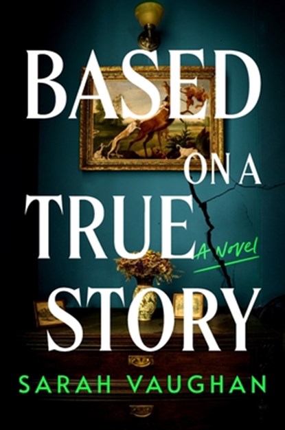Based on a True Story, Sarah Vaughan - Gebonden - 9780063457713
