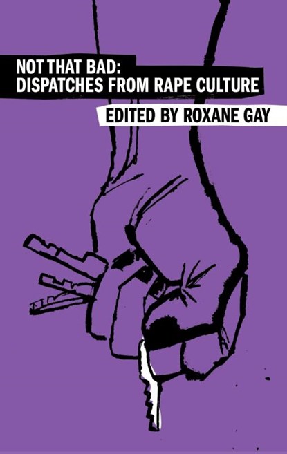 Not That Bad, Roxane Gay - Paperback - 9780063459779