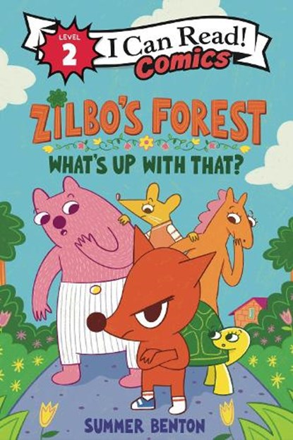 Zilbo’s Forest: What’s Up with That?, Summer Benton - Paperback - 9780063460447