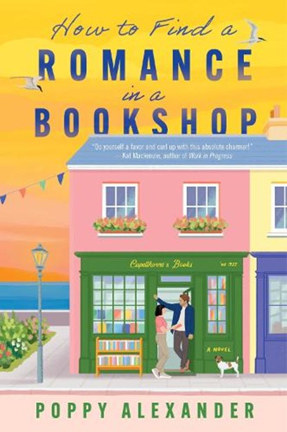 How to Find a Romance in a Bookshop, Poppy Alexander - Paperback - 9780063463424