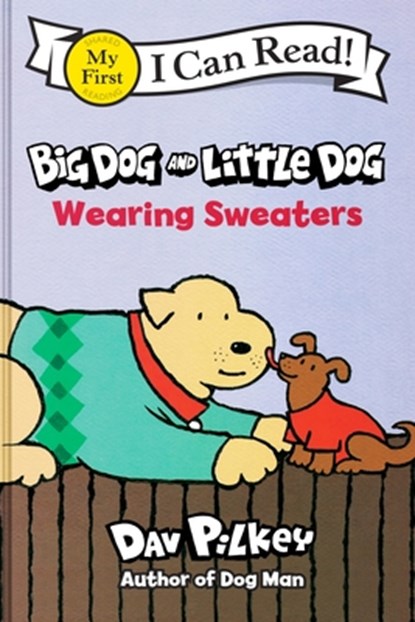 Big Dog and Little Dog Wearing Sweaters, Dav Pilkey - Gebonden - 9780063464247