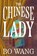 The Chinese Lady, Bo Wang - Gebonden - 9780063467736