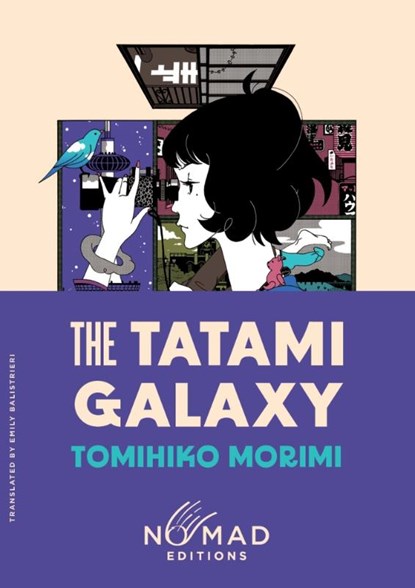 The Tatami Galaxy (Nomad Edition), Tomihiko Morimi - Paperback - 9780063469235