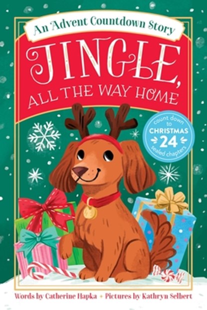 Jingle, All the Way Home: An Advent Countdown Story, Catherine Hapka - Paperback - 9780063471641