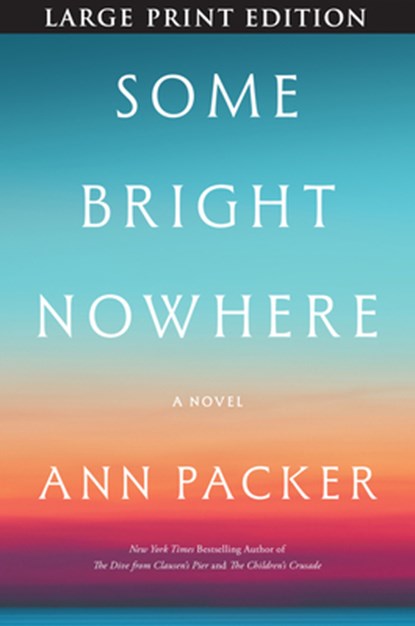 Some Bright Nowhere, Ann Packer - Paperback - 9780063474314