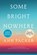 Some Bright Nowhere, Ann Packer - Paperback - 9780063474314