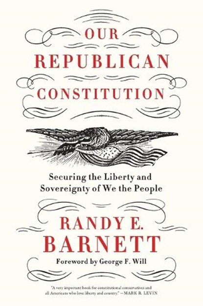 Our Republican Constitution, Randy E. Barnett - Paperback - 9780063475410