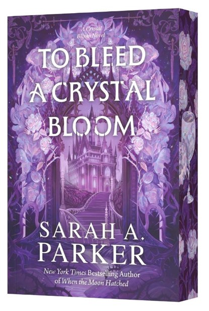To Bleed a Crystal Bloom, Sarah A. Parker - Paperback - 9780063476530