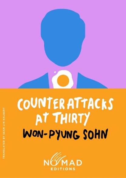 Counterattacks at Thirty (Nomad Edition), Won-pyung Sohn - Paperback - 9780063478565