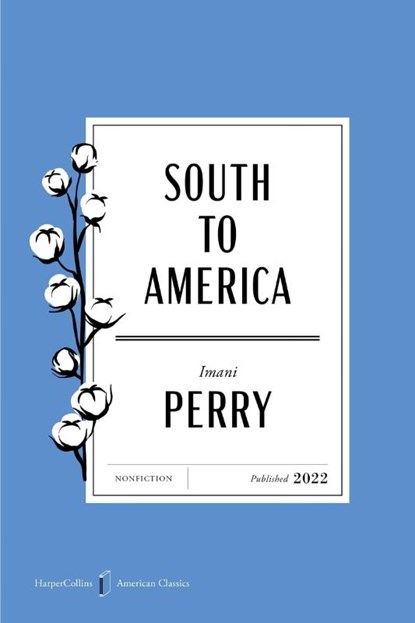 South to America American Classics Edition, Imani Perry - Paperback - 9780063481732