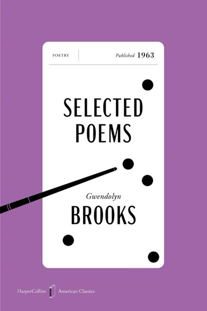 Selected Poems American Classics Edition, Gwendolyn Brooks - Paperback - 9780063484238