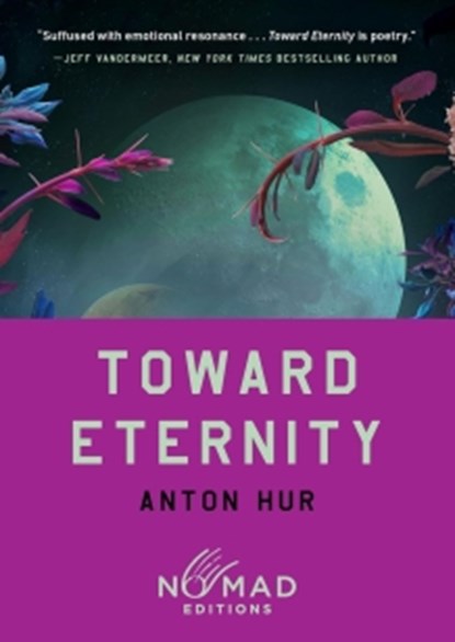 Toward Eternity (Nomad Edition), Anton Hur - Paperback - 9780063484641