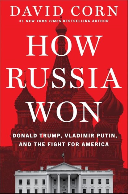How Russia Won, David Corn - Gebonden - 9780063486201