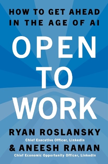 Open to Work, Ryan Roslansky ; Aneesh Raman - Gebonden - 9780063486461