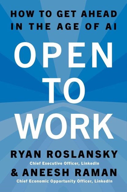 Open to Work, Ryan Roslansky ; Aneesh Raman - Gebonden - 9780063486461