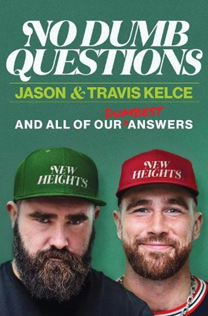 No Dumb Questions, Jason Kelce ; Travis Kelce - Gebonden - 9780063489578