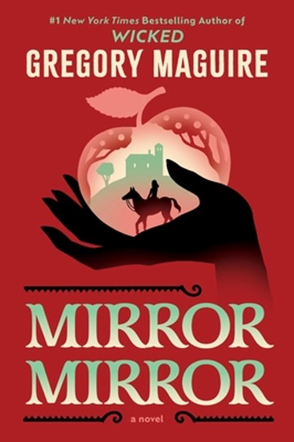 Mirror Mirror, Gregory Maguire - Paperback - 9780063489660