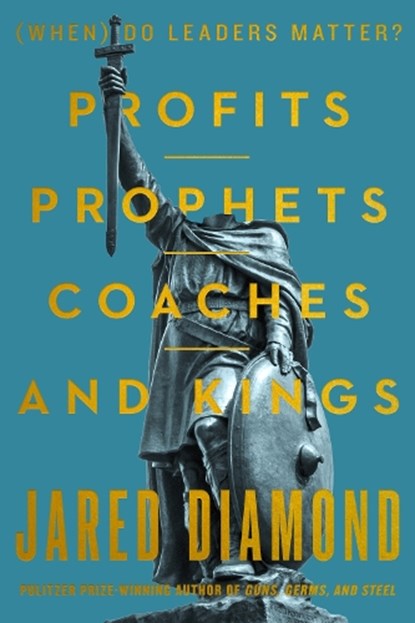 Profits, Prophets, Coaches, and Kings, Jared Diamond - Gebonden - 9780063517660