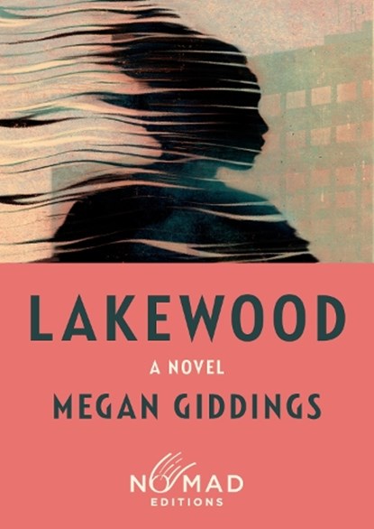 Lakewood (Nomad Edition), Megan Giddings - Paperback - 9780063569027