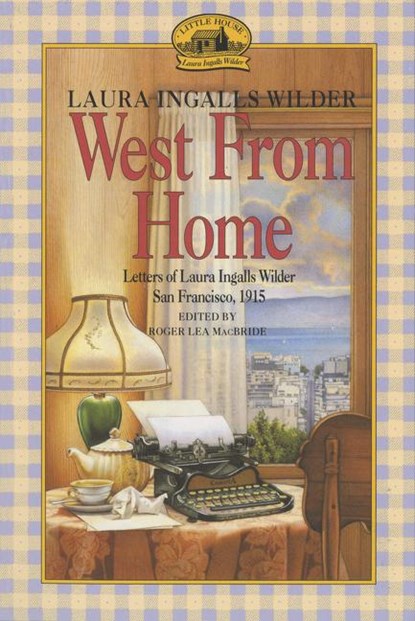 West from Home, Laura Ingalls Wilder - Paperback - 9780064400817