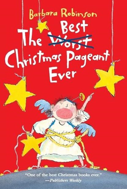 The Best Christmas Pageant Ever, Barbara Robinson - Paperback - 9780064402750