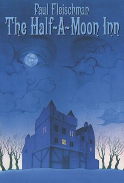 The Half-a-Moon Inn, Paul Fleischman - Paperback - 9780064403641