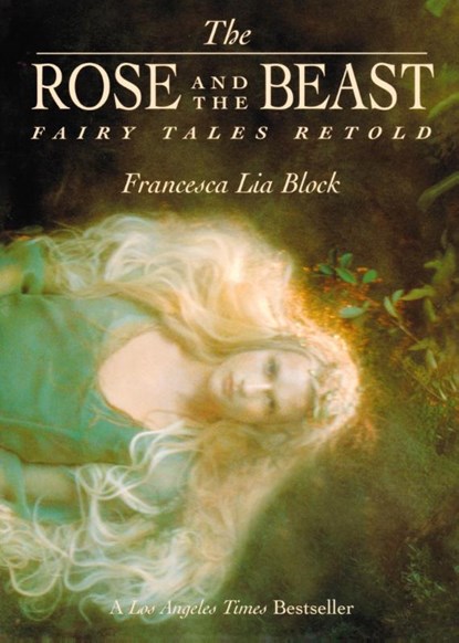 The Rose and the Beast, Francesca Lia Block - Paperback - 9780064407458