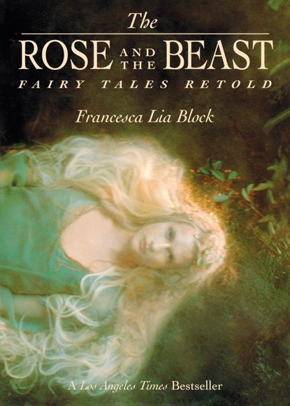 The Rose and The Beast, Francesca Lia Block - Paperback - 9780064407458