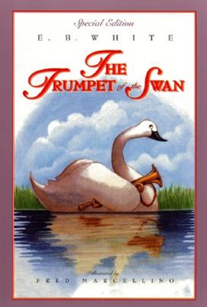 The Trumpet of the Swan: Full Color Edition, E. B. White - Paperback - 9780064410946