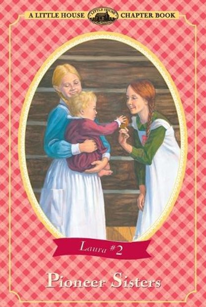 Wilder, L: Pioneer Sisters, Laura Ingalls Wilder - Paperback - 9780064420464