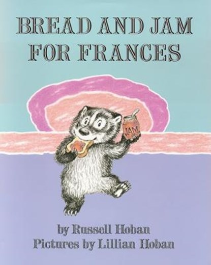 Bread and Jam for Frances, Russell Hoban - Paperback - 9780064430968