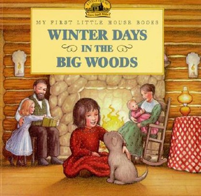 Winter Days in the Big Woods Picture Book, Laura Ingalls Wilder - Paperback - 9780064433730