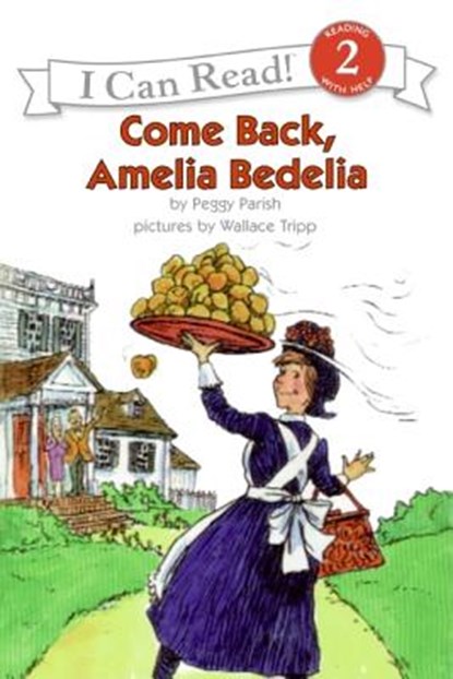 Come Back Amelia Bedelia, Peggy Parish ; Wallace Tripp - Paperback - 9780064442046