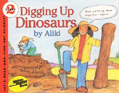 Digging Up Dinosaurs, Aliki - Paperback - 9780064450782