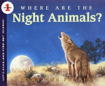 Where are the Night Animals?, Mary Ann Fraser - Paperback - 9780064451765