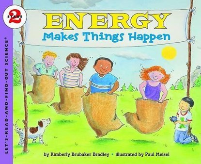 Lets Read and Find Out Science 2 Energy Makes Things Happen, Paul Meisel ; Kimberly Brubaker Bradley - Paperback - 9780064452137