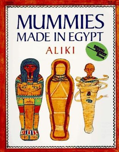Mummies Made in Egypt, Aliki - Paperback - 9780064460118
