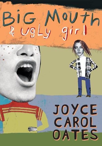 Big Mouth & Ugly Girl, Joyce Carol Oates - Paperback - 9780064473477
