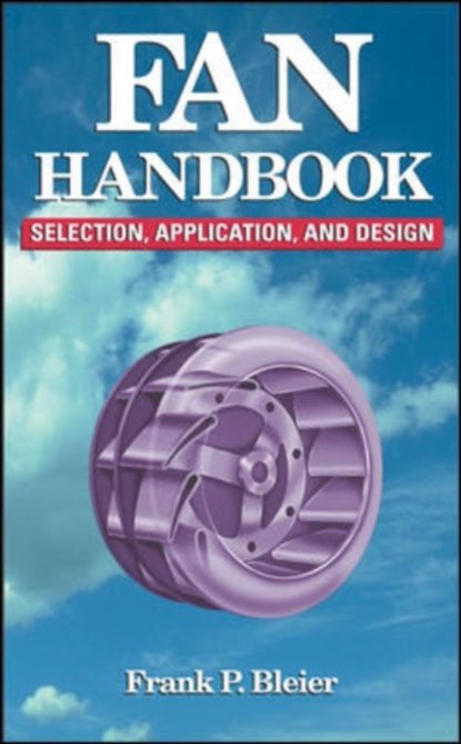 Fan Handbook: Selection, Application, and Design, Frank Bleier - Gebonden - 9780070059337
