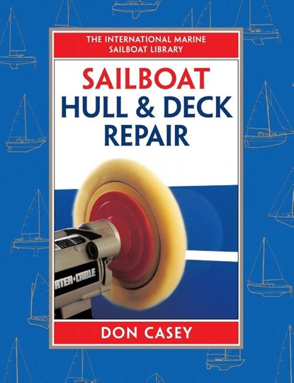 Sailboat Hull and Deck Repair, Don Casey - Gebonden - 9780070133693