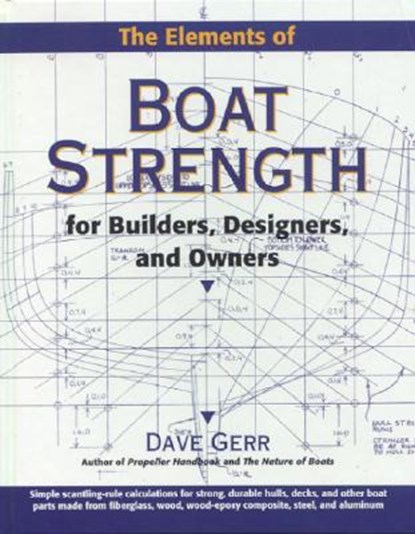 The Elements of Boat Strength: For Builders, Designers, and Owners, Dave Gerr - Gebonden - 9780070231597
