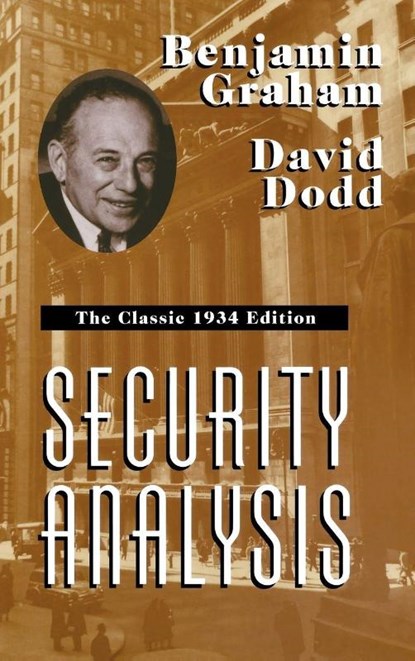 Security Analysis: The Classic 1934 Edition, Benjamin Graham ; David Dodd - Gebonden - 9780070244962